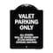 Signmission Designer Series-Valet Parking All Others Will Be Towed Away Car Owner, 24" x 18", BW-1824-9873 A-DES-BW-1824-9873 - alternate 1